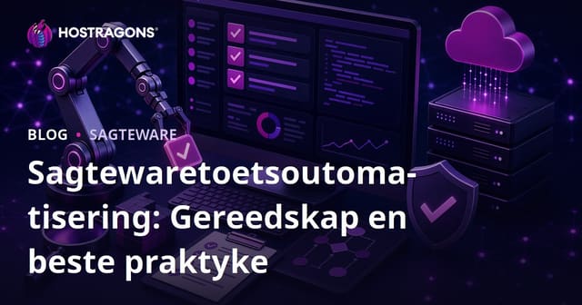 Sagtewaretoetsoutomatisering: Gereedskap en beste praktyke