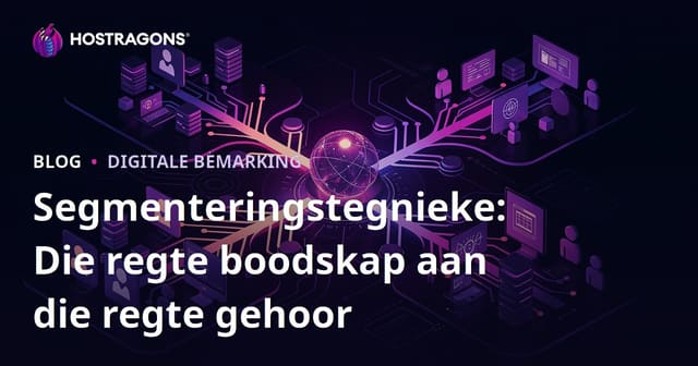 Segmenteringstegnieke: Die regte boodskap aan die regte gehoor