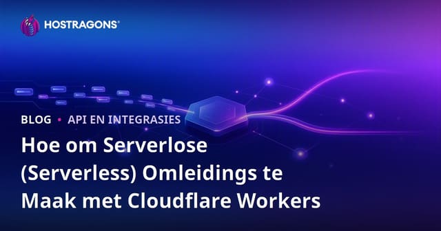 Hoe om Serverlose (Bedienerloos) Omleidings te Maak met Cloudflare Workers