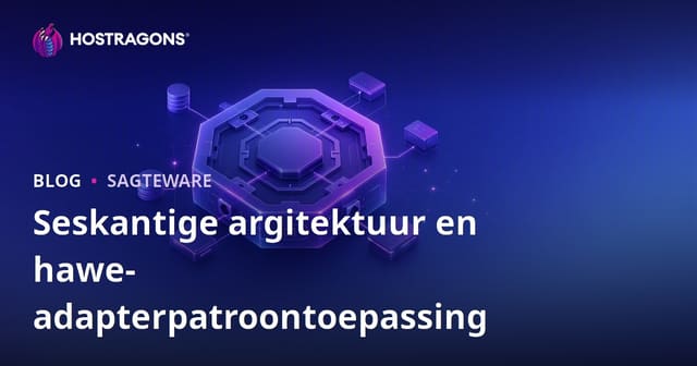 Seskantige argitektuur en hawe-adapterpatroontoepassing
