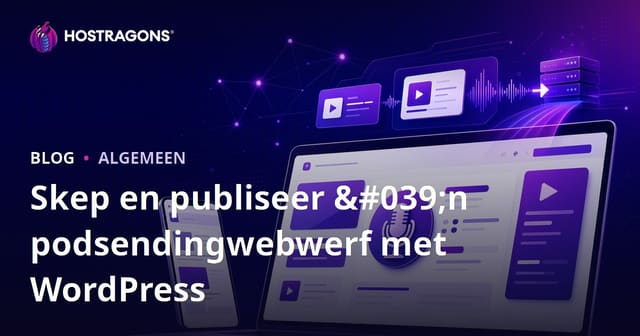 Skep en publiseer 'n podsendingwebwerf met WordPress
