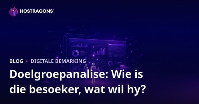 Teikengehoorontleding: Wie is die besoeker aan u webwerf en wat wil hulle hê?