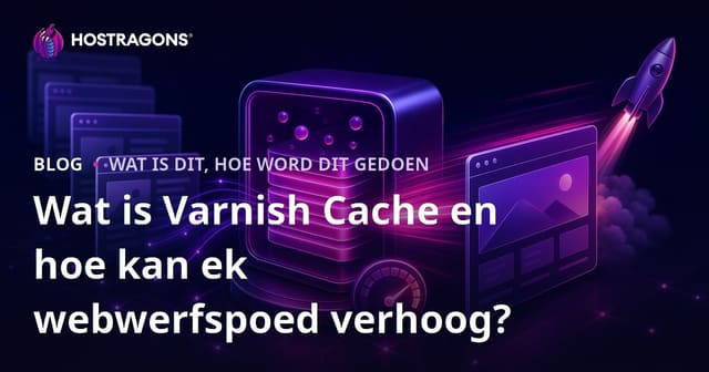 Wat is Varnish Cache en hoe om die spoed van 'n webwerf te verbeter?