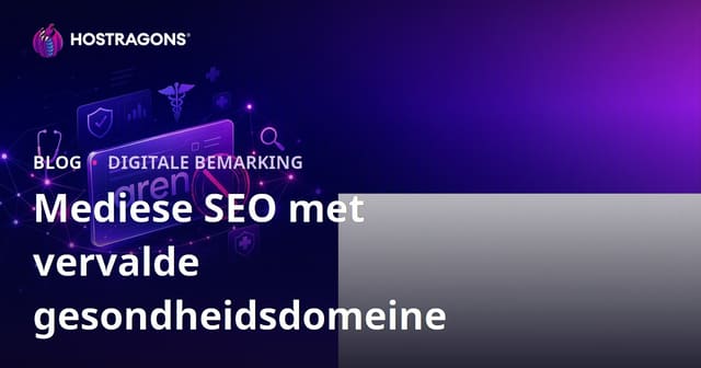 Waarop om te let by die gebruik van vervalde gesondheidsdomeine vir mediese SEO in Afrikaans