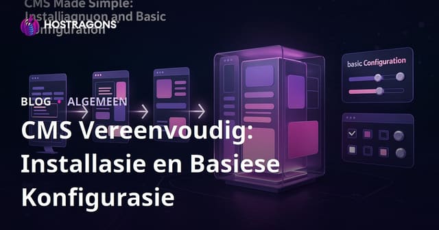 CMS Vereenvoudig: Installasie en Basiese Konfigurasie
