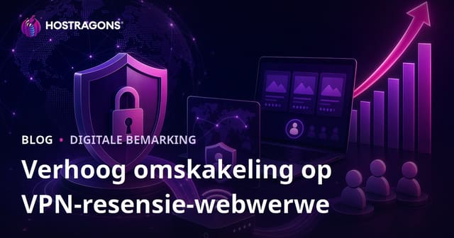 Hoe om jou VPN-oorsig-webwerf se omskakelingsyfer te verhoog met betroubare sekuriteit en gebruiksvriendelike strategieë