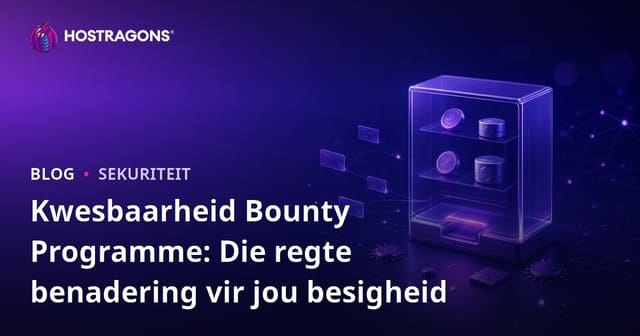 Kwesbaarheid Bounty Programme: Die regte benadering vir jou besigheid