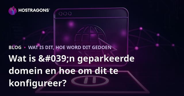 Wat is 'n geparkeerde domein en hoe om dit te konfigureer?