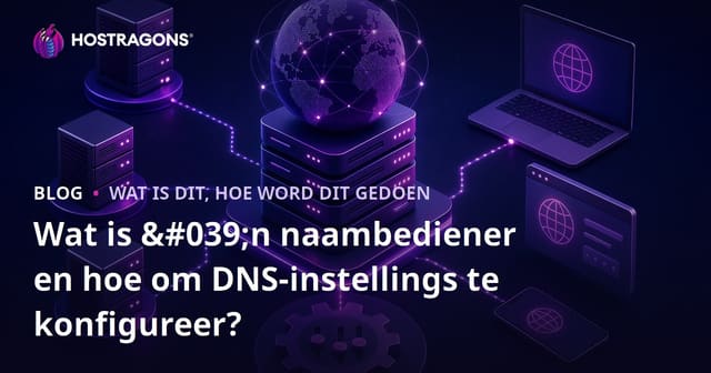 Wat is 'n naambediener en hoe om DNS-instellings te konfigureer?