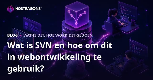 Wat is SVN en hoe om dit in webontwikkeling te gebruik?