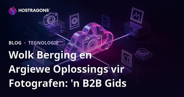 Wolk Berging en Argiewe Oplossings vir Fotografen: 'n B2B Gids