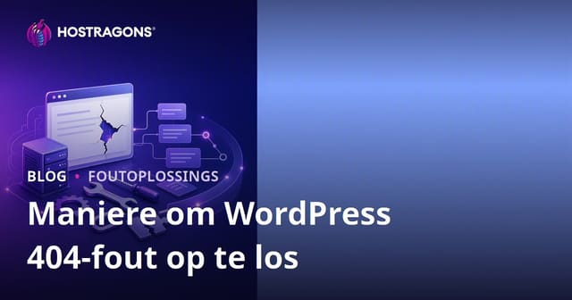 Manieren om die WordPress 404 Fout op te Los