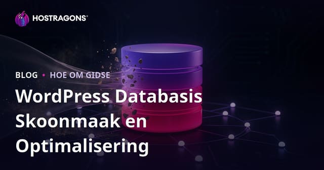 WordPress Databasis Skoonmaak en Optimisering: Hoe om dit Veilig te Doen