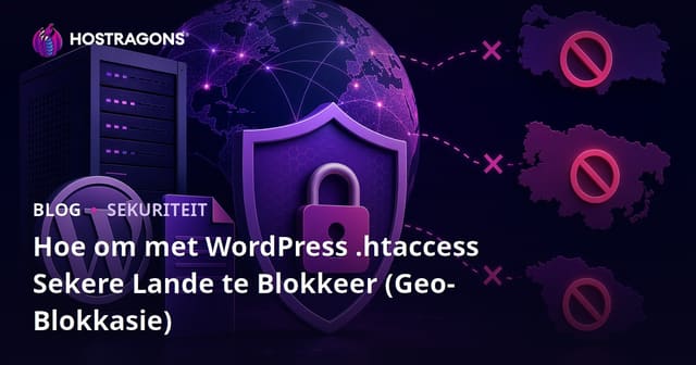 Hoe om met WordPress .Htaccess Sekere Lande te Blokkeer (Geo-Blokkasie)