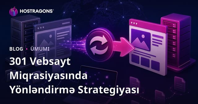 301 Vebsayt Miqrasiyasında Yönləndirmə Strategiyası