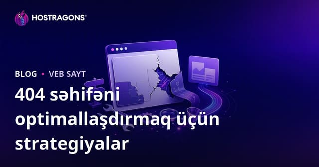 404 səhifəni optimallaşdırmaq üçün strategiyalar