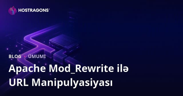 Apache Mod_Rewrite ilə URL Manipulyasiyası