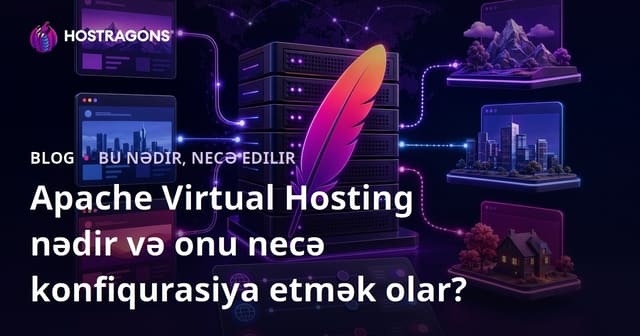 Apache Virtual Hosting nədir və onu necə konfiqurasiya etmək olar?