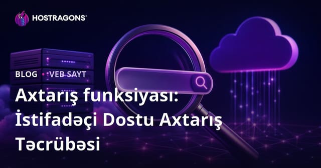 Axtarış funksiyası: İstifadəçi Dostu Axtarış Təcrübəsi