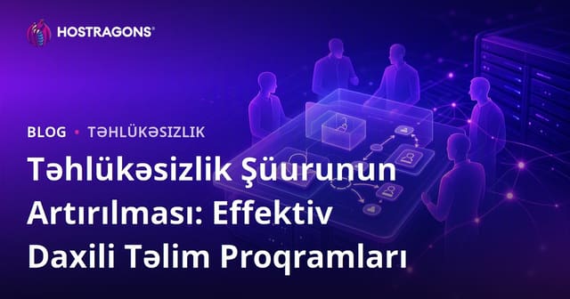 Təhlükəsizlik Şüurunun Artırılması: Effektiv Daxili Təlim Proqramları