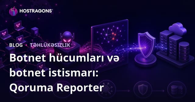 Botnet hücumları və botnet istismarı: Qoruma Reporter