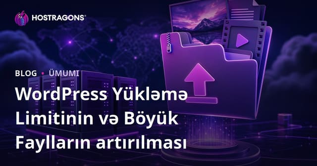 WordPress Yükləmə Limitinin və Böyük Faylların artırılması