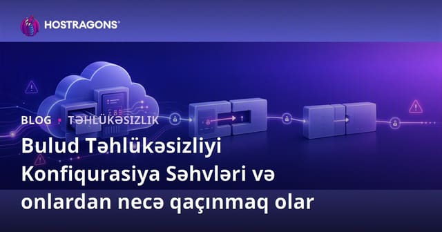 Bulud Təhlükəsizliyi Konfiqurasiya Səhvləri və onlardan necə qaçınmaq olar