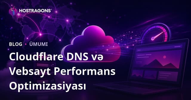 Cloudflare DNS və Vebsayt Performans Optimizasiyası