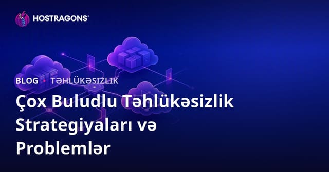 Çox Buludlu Təhlükəsizlik Strategiyaları və Problemlər