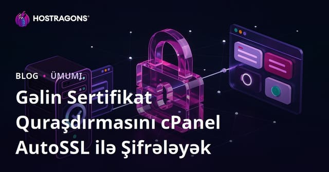 cPanel AutoSSL ilə Let's Encrypt Sertifikatının Quraşdırılması