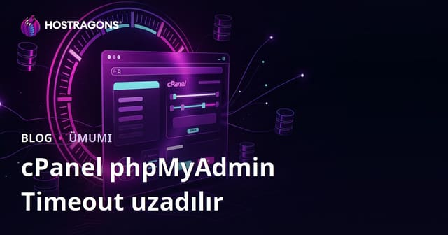 cPanel phpMyAdmin Timeout uzadılır