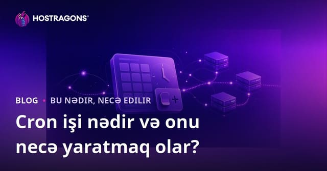 Cron Job Nədir və Necə Yaradılır? – Ətraflı Bələdçi