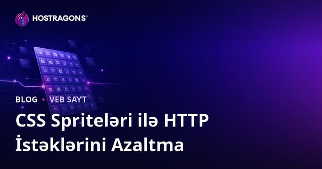 CSS Sprite Texnikası ilə HTTP Sorğu Sayını Azaltma