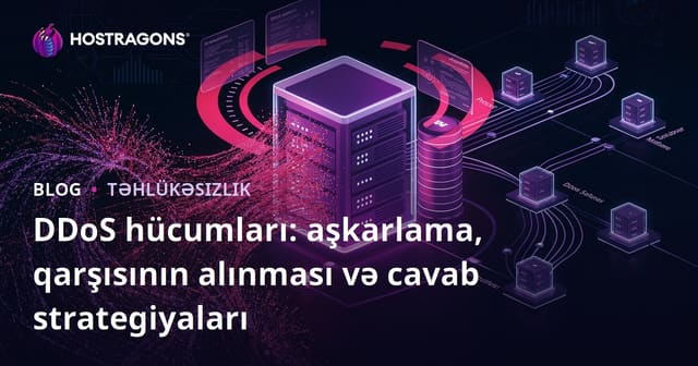 DDoS hücumları: aşkarlama, qarşısının alınması və cavab strategiyaları