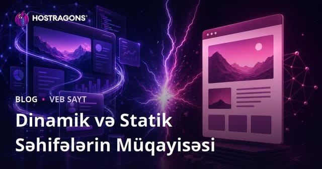 Dinamik və Statik Səhifələrin Müqayisəsi