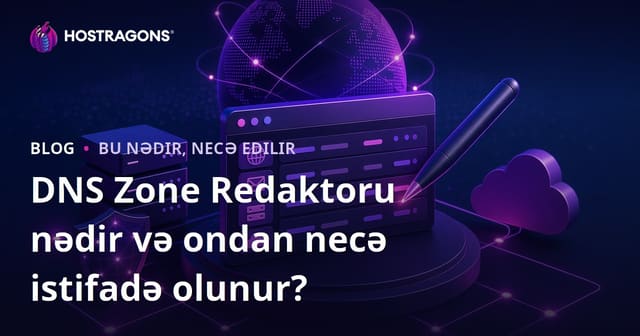 DNS Zone Redaktoru nədir və ondan necə istifadə olunur?