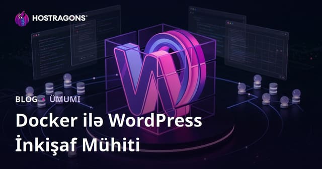 Docker ilə WordPress İnkişaf Mühiti