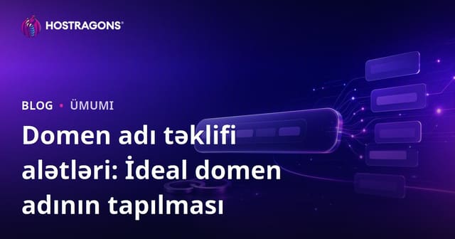 Domen Adı Təklif Alətləri: İdeal Domen Adını Tapmaq