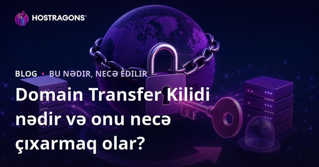 Domain Transfer Kilidi nədir və onu necə çıxarmaq olar?