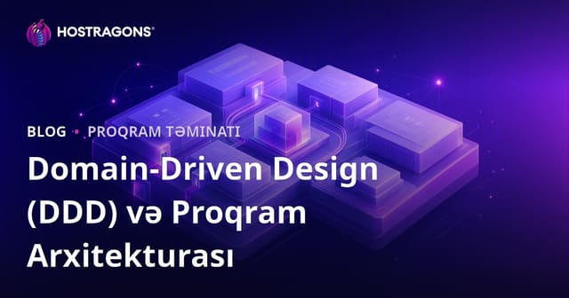 Domain-Driven Design (DDD) və Proqram Arxitekturası