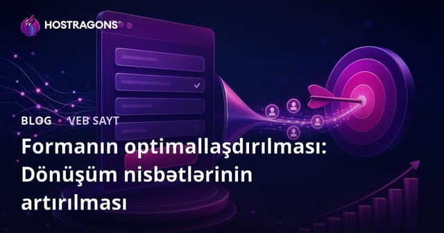 Formanın optimallaşdırılması: Dönüşüm nisbətlərinin artırılması