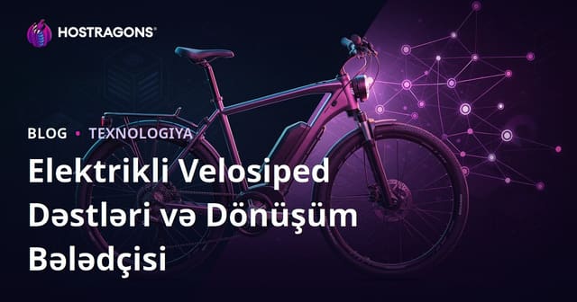Elektrikli Velosiped Dəyişdirmə Kiti və Dönüşüm Bələdçisi: Mikro Niş Məzmun