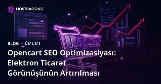 Opencart SEO Optimizasiyası: Elektron Ticarət Görünüşünün Artırılması
