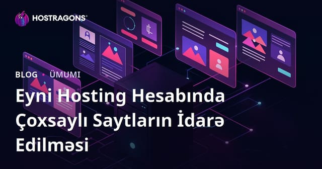 Eyni Hosting Hesabında Çoxsaylı Saytların İdarə Edilməsi