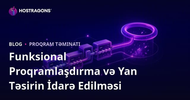 Funksional Proqramlaşdırma və Yan Təsirin İdarə Edilməsi