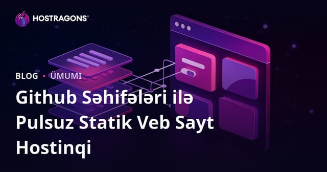 Github Səhifələri ilə Pulsuz Statik Veb Sayt Hostinqi