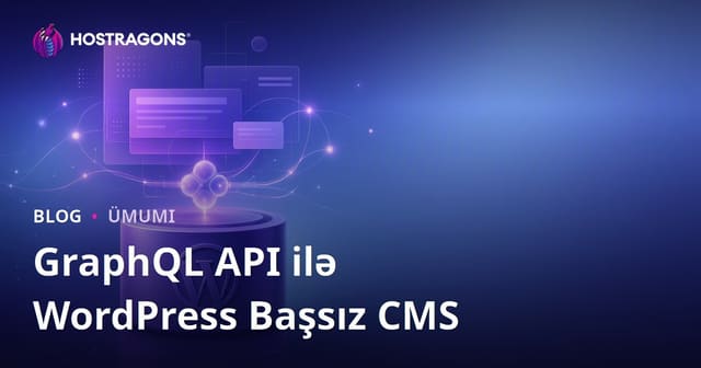 GraphQL API ilə WordPress Başsız CMS