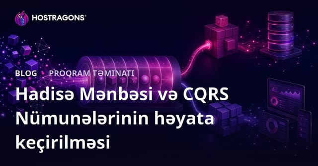 Hadisə Mənbəsi və CQRS Nümunələrinin həyata keçirilməsi