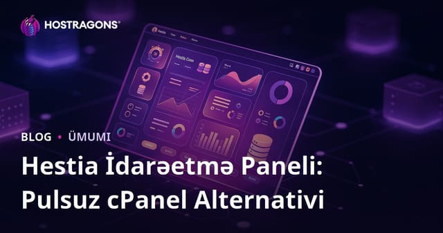 Hestia İdarəetmə Paneli: Pulsuz cPanel Alternativi