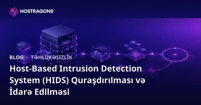 Host-Based Intrusion Detection System (HIDS) Quraşdırılması və İdarə Edilməsi